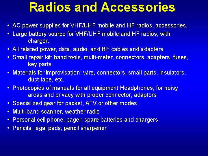 Radios and Accessories • AC power supplies for VHF/UHF mobile and HF radios, accessories.
