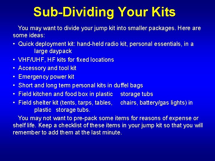 Sub-Dividing Your Kits You may want to divide your jump kit into smaller packages.