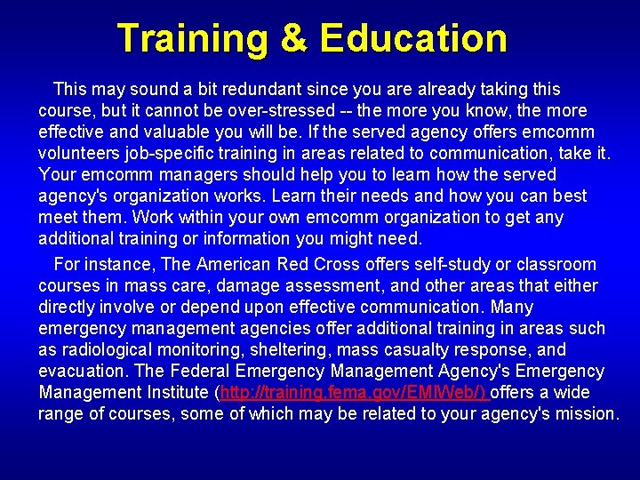 Training & Education This may sound a bit redundant since you are already taking