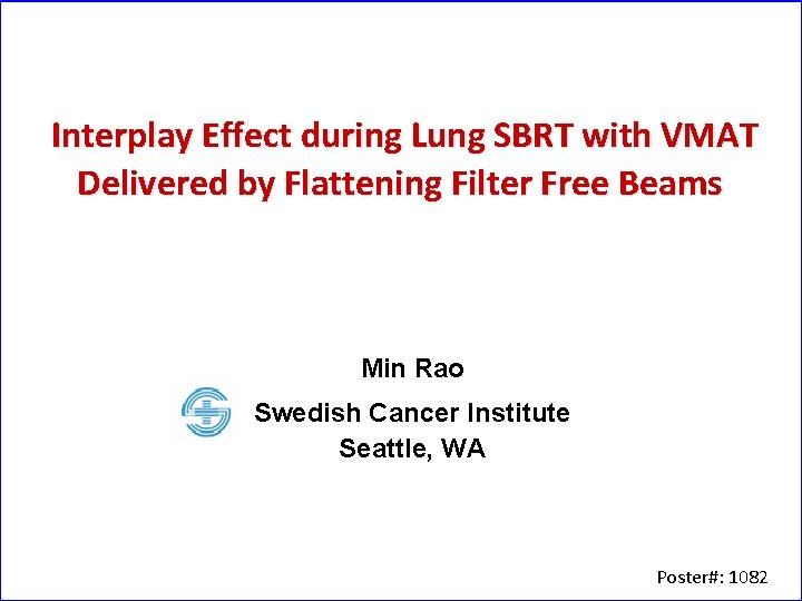 Interplay Effect during Lung SBRT with VMAT Delivered by Flattening Filter Free Beams Min