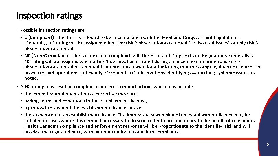 Inspection ratings • Possible inspection ratings are: • C (Compliant) – the facility is