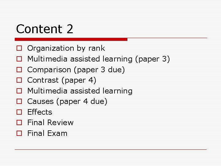 Content 2 o o o o o Organization by rank Multimedia assisted learning (paper