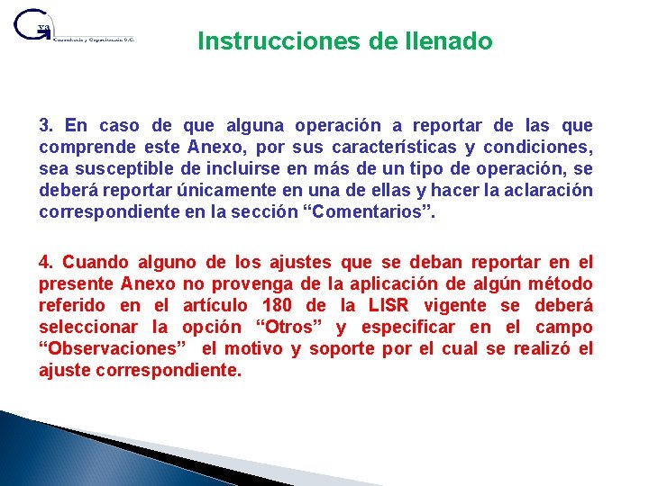 Instrucciones de llenado 3. En caso de que alguna operación a reportar de las