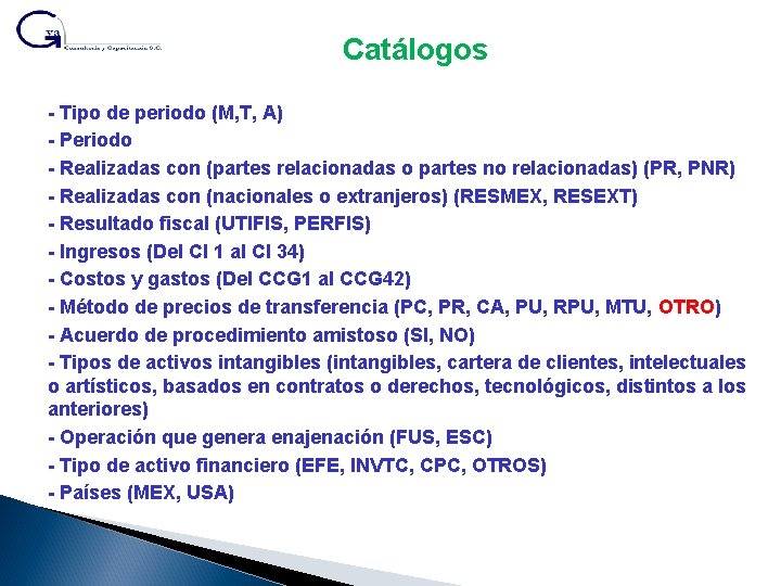 Catálogos - Tipo de periodo (M, T, A) - Periodo - Realizadas con (partes