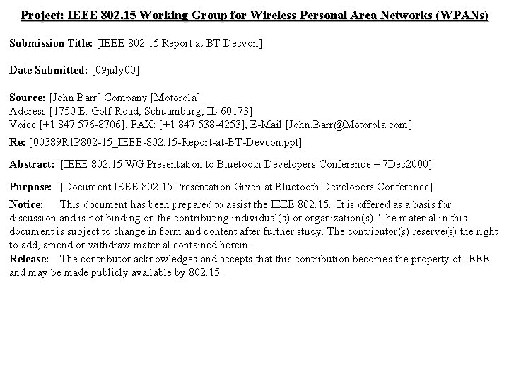 Project: IEEE 802. 15 Working Group for Wireless Personal Area Networks (WPANs) Submission Title: