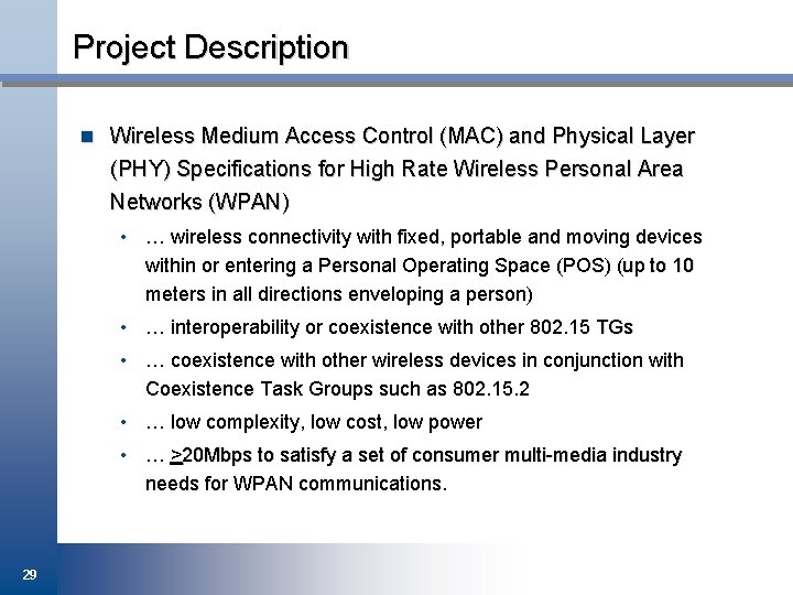 Project Description n Wireless Medium Access Control (MAC) and Physical Layer (PHY) Specifications for