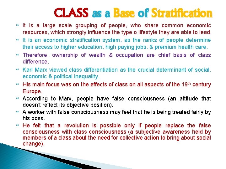 CLASS as a Base of Stratification It is a large scale grouping of people,