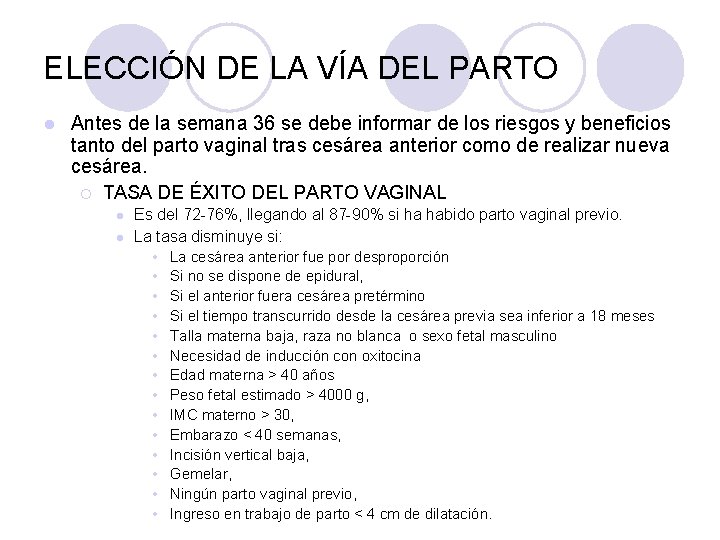 ELECCIÓN DE LA VÍA DEL PARTO l Antes de la semana 36 se debe