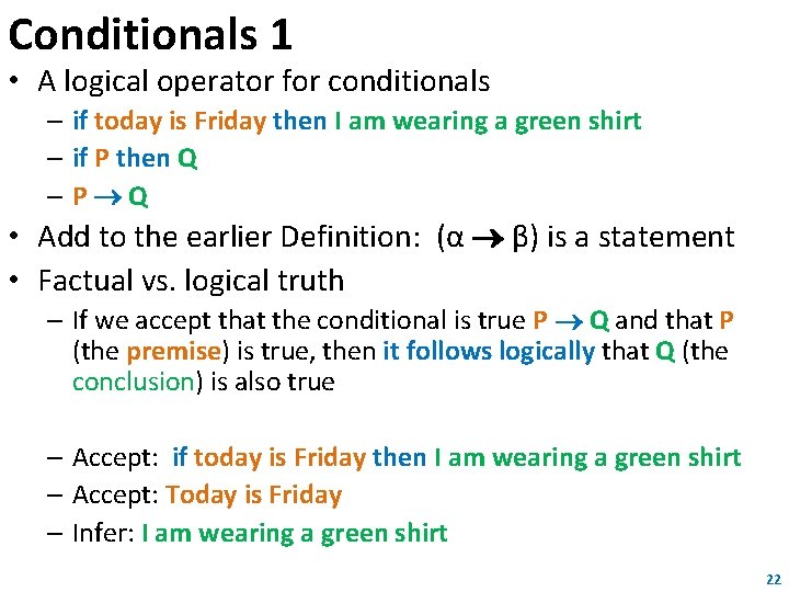 Conditionals 1 • A logical operator for conditionals – if today is Friday then Conditionals 1 • A logical operator for conditionals – if today is Friday then