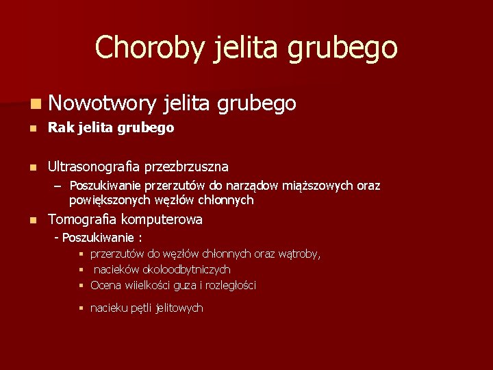 Choroby jelita grubego n Nowotwory jelita grubego n Rak jelita grubego n Ultrasonografia przezbrzuszna