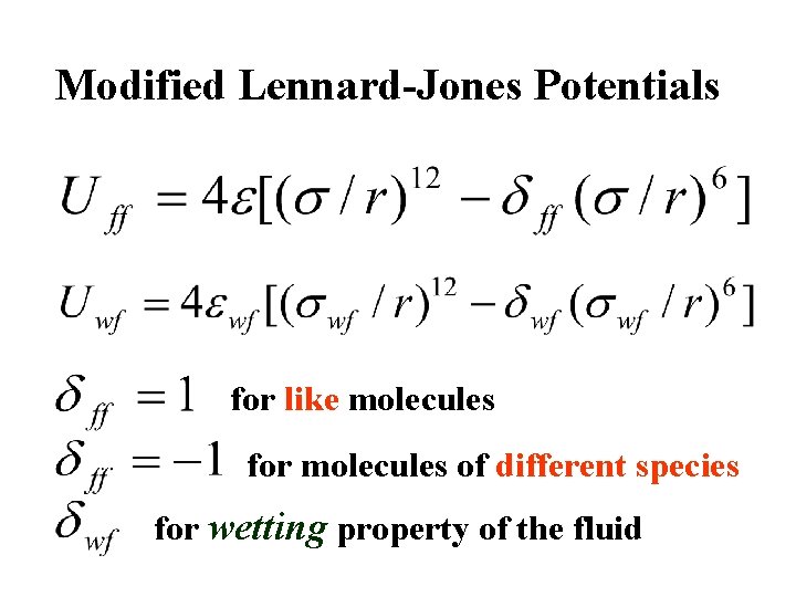 Modified Lennard-Jones Potentials for like molecules for molecules of different species for wetting property