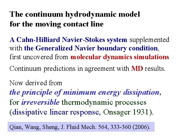 The continuum hydrodynamic model for the moving contact line A Cahn-Hilliard Navier-Stokes system supplemented