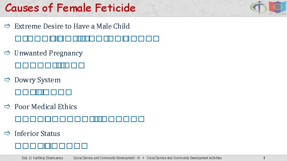 Causes of Female Feticide Extreme Desire to Have a Male Child ������� ����� Unwanted