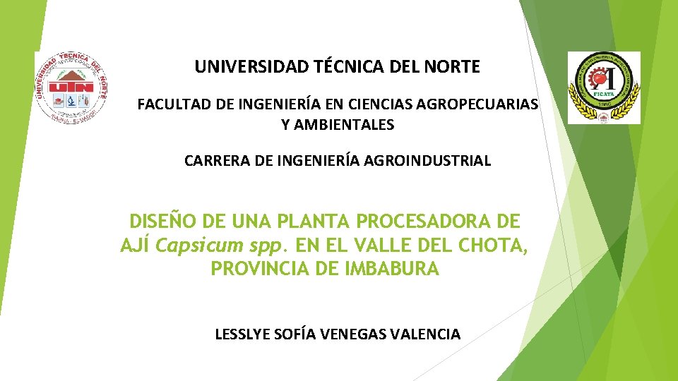 UNIVERSIDAD TÉCNICA DEL NORTE FACULTAD DE INGENIERÍA EN CIENCIAS AGROPECUARIAS Y AMBIENTALES CARRERA DE