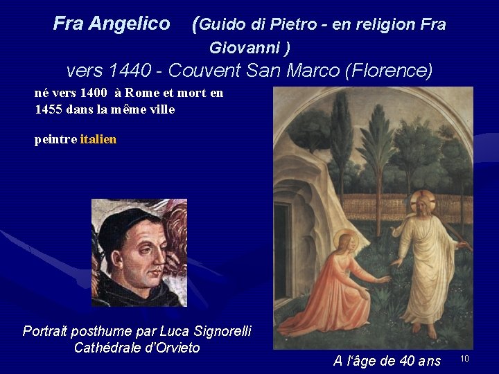 Fra Angelico (Guido di Pietro - en religion Fra Giovanni ) vers 1440 -
