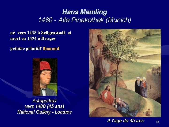 Hans Memling 1480 - Alte Pinakothek (Munich) né vers 1435 à Seligenstadt et mort