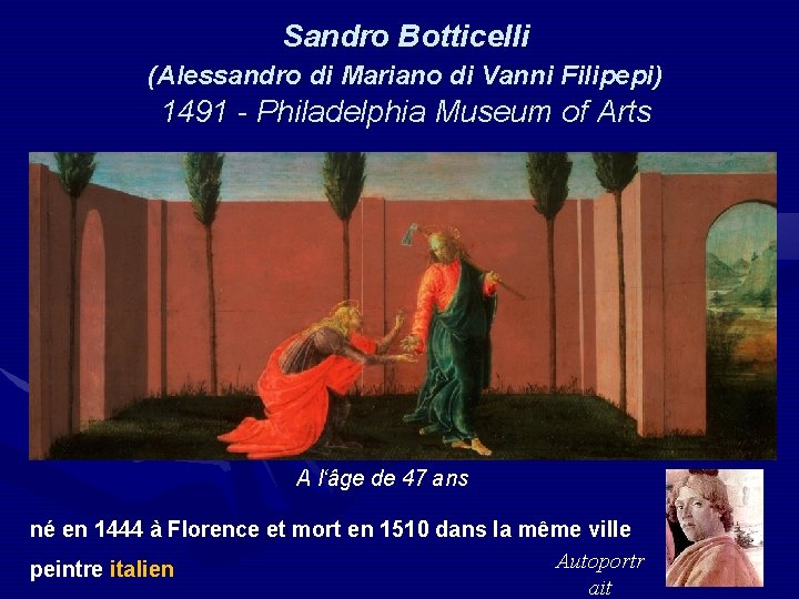 Sandro Botticelli (Alessandro di Mariano di Vanni Filipepi) 1491 - Philadelphia Museum of Arts