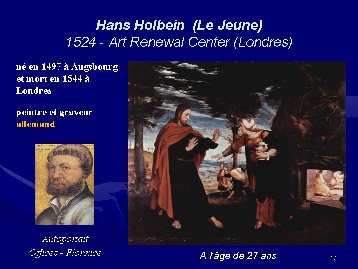 Hans Holbein (Le Jeune) 1524 - Art Renewal Center (Londres) né en 1497 à