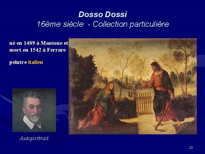 Dosso Dossi 16ème siècle - Collection particulière né en 1489 à Mantoue et mort