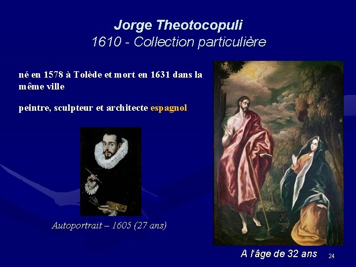 Jorge Theotocopuli 1610 - Collection particulière né en 1578 à Tolède et mort en
