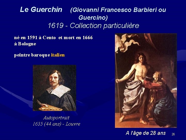 Le Guerchin (Giovanni Francesco Barbieri ou Guercino) 1619 - Collection particulière né en 1591
