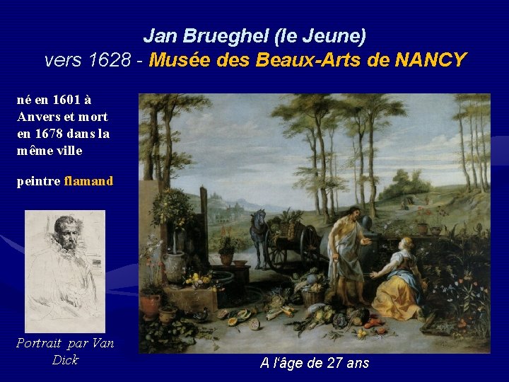 Jan Brueghel (le Jeune) vers 1628 - Musée des Beaux-Arts de NANCY né en