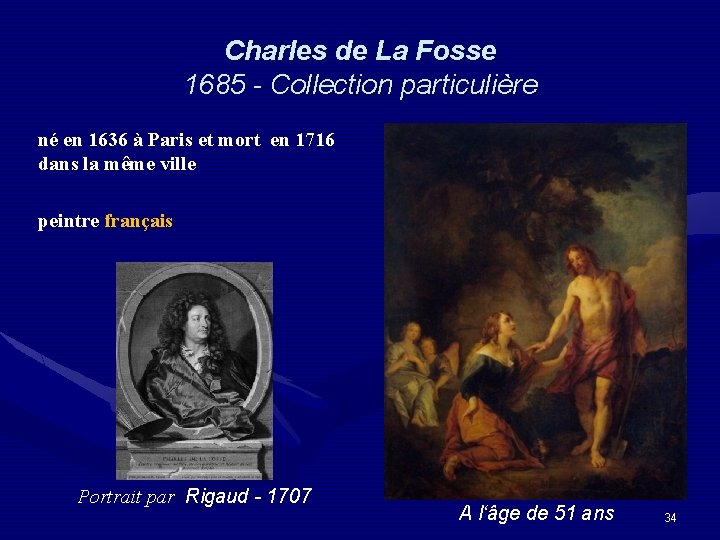 Charles de La Fosse 1685 - Collection particulière né en 1636 à Paris et