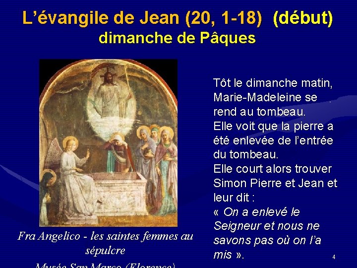 L’évangile de Jean (20, 1 -18) (début) dimanche de Pâques Fra Angelico - les