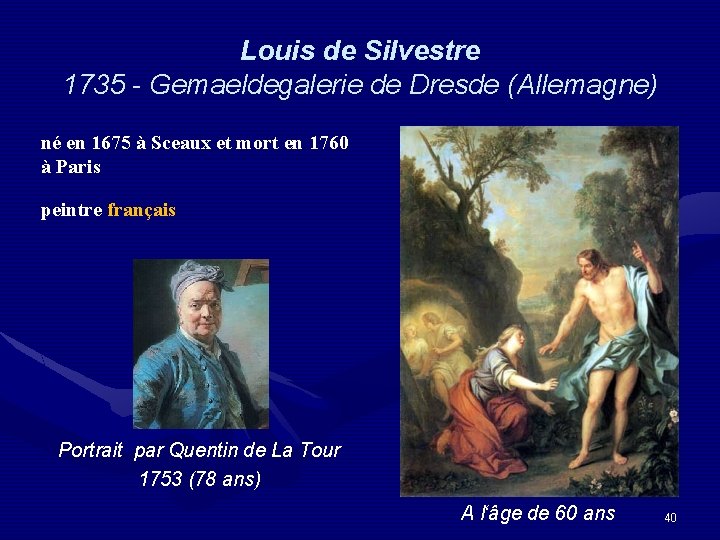 Louis de Silvestre 1735 - Gemaeldegalerie de Dresde (Allemagne) né en 1675 à Sceaux