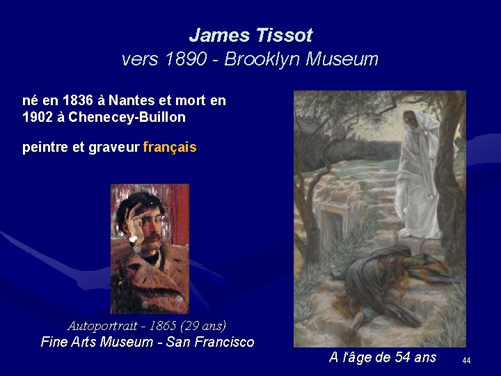 James Tissot vers 1890 - Brooklyn Museum né en 1836 à Nantes et mort