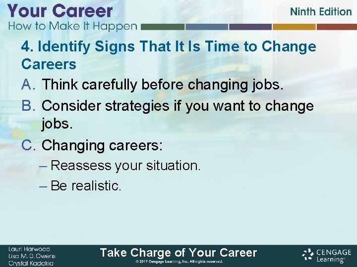 4. Identify Signs That It Is Time to Change Careers A. Think carefully before