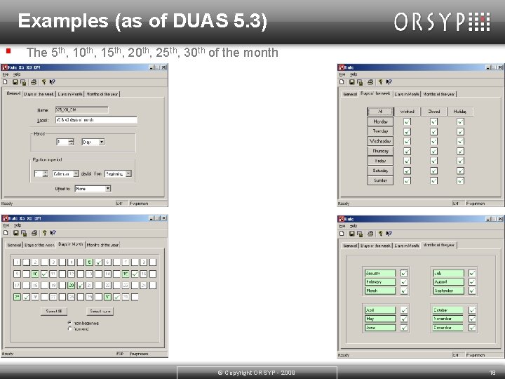 Examples (as of DUAS 5. 3) § The 5 th, 10 th, 15 th,