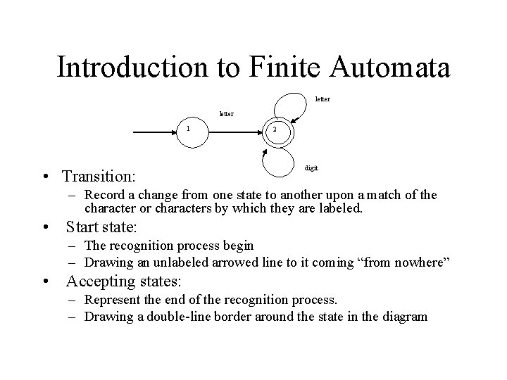 Introduction to Finite Automata letter 1 • Transition: 2 digit – Record a change