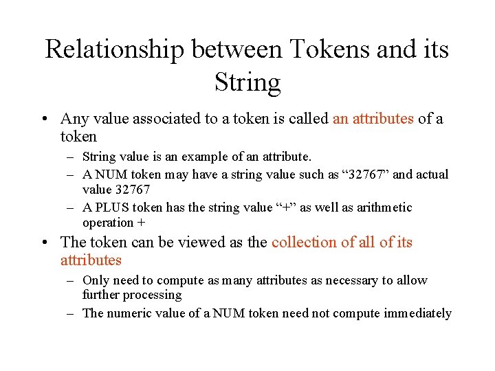 Relationship between Tokens and its String • Any value associated to a token is