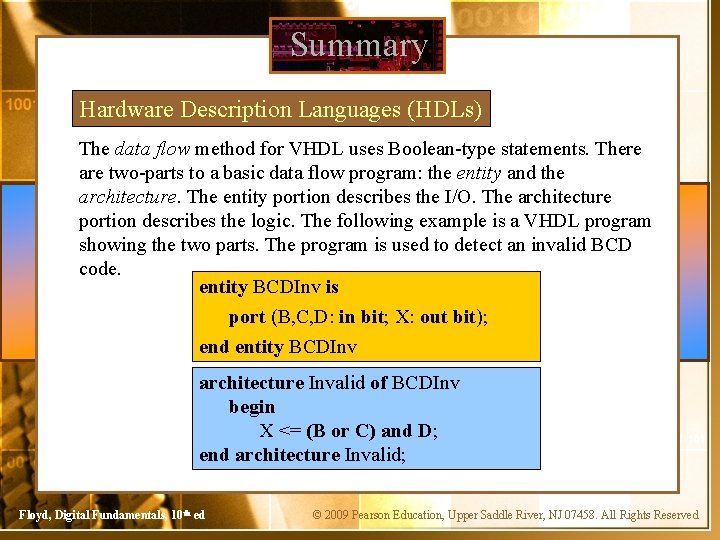 Summary Hardware Description Languages (HDLs) The data flow method for VHDL uses Boolean-type statements.