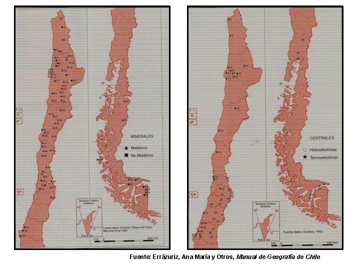 Fuente: Errázuriz, Ana María y Otros, Manual de Geografía de Chile 