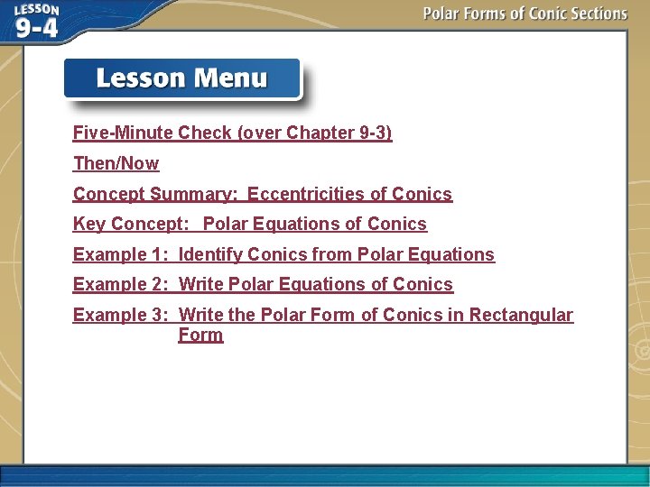 Five-Minute Check (over Chapter 9 -3) Then/Now Concept Summary: Eccentricities of Conics Key Concept: