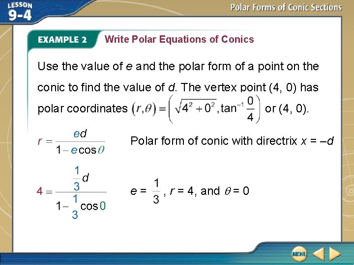 Write Polar Equations of Conics Use the value of e and the polar form