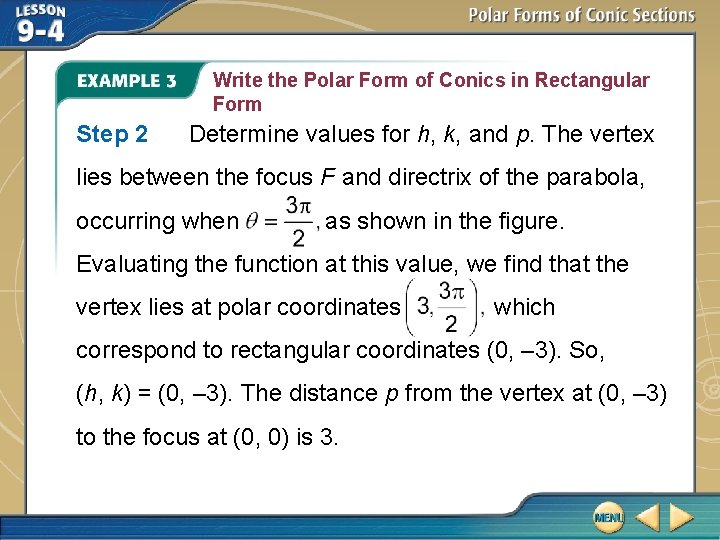 Write the Polar Form of Conics in Rectangular Form Step 2 Determine values for