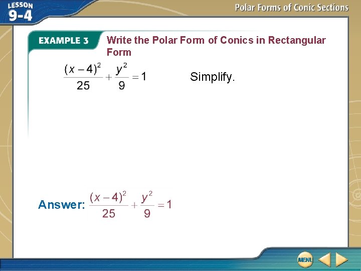 Write the Polar Form of Conics in Rectangular Form Simplify. Answer: 