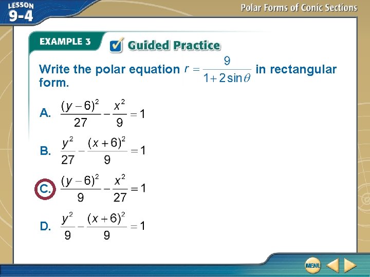 Write the polar equation form. A. B. C. D. in rectangular 