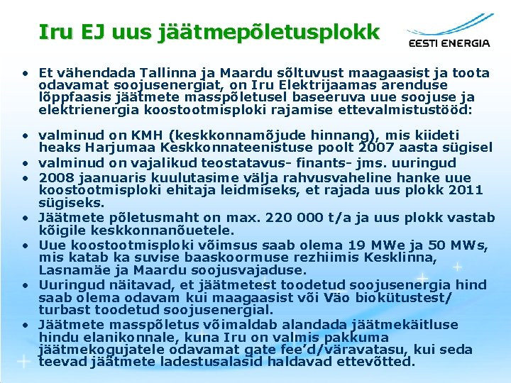 Iru EJ uus jäätmepõletusplokk • Et vähendada Tallinna ja Maardu sõltuvust maagaasist ja toota