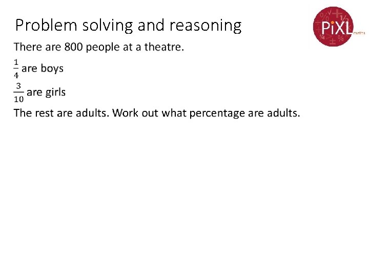 Problem solving and reasoning • 