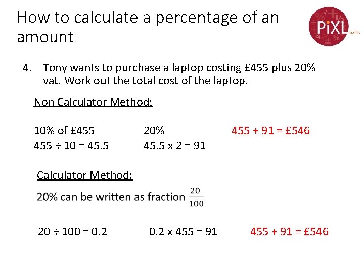 How to calculate a percentage of an amount 4. Tony wants to purchase a