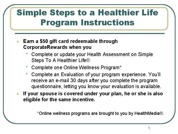 Simple Steps to a Healthier Life Program Instructions l l Earn a $50 gift