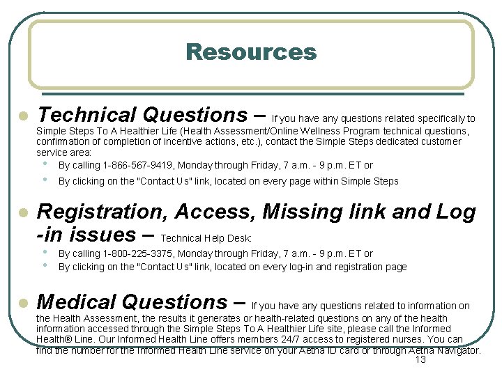 Resources l Technical Questions – If you have any questions related specifically to Simple