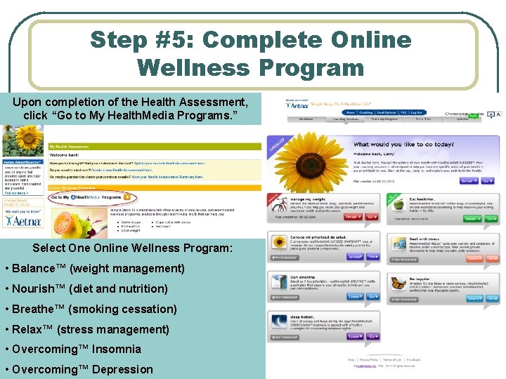 Step #5: Complete Online Wellness Program Upon completion of the Health Assessment, click “Go