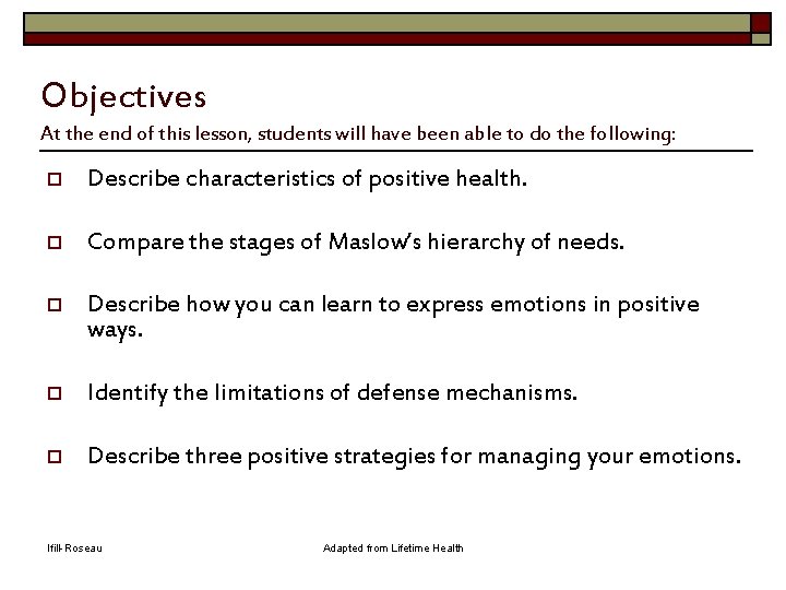 Objectives At the end of this lesson, students will have been able to do