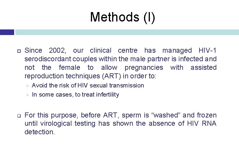 Methods (I) Since 2002, our clinical centre has managed HIV-1 serodiscordant couples within the