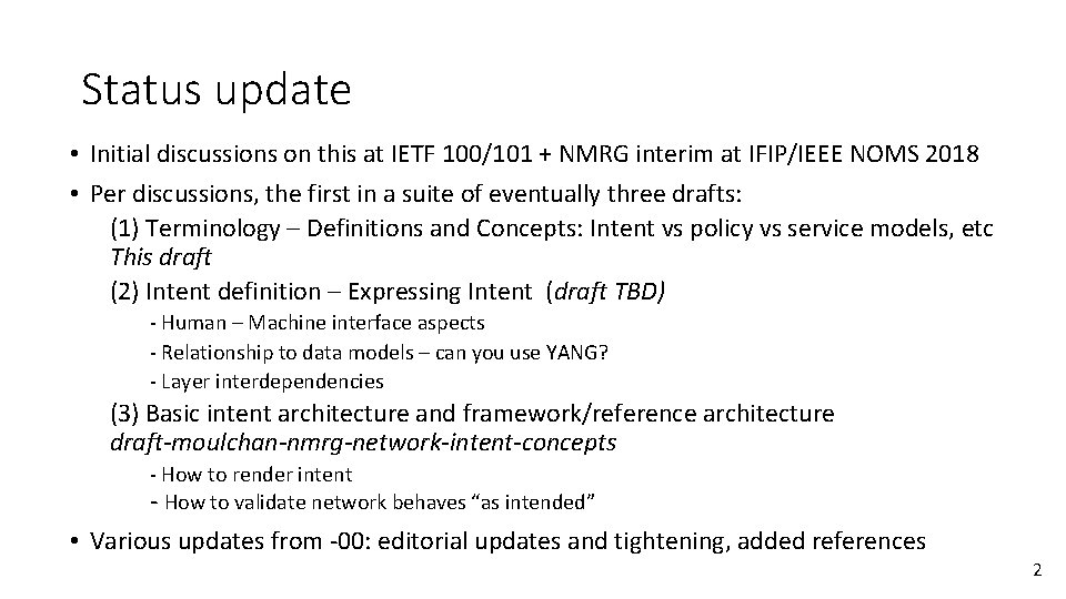 Status update • Initial discussions on this at IETF 100/101 + NMRG interim at